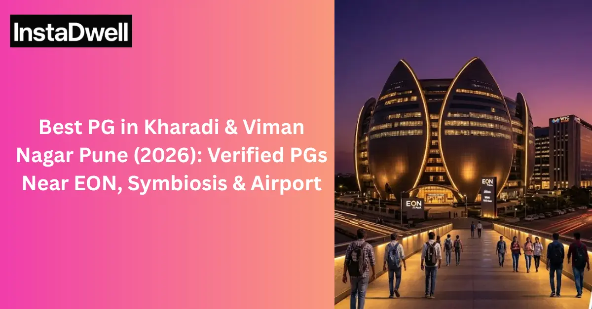 Best PG in Kharadi & Viman Nagar Pune (2026): Verified PGs Near EON, Symbiosis & Airport