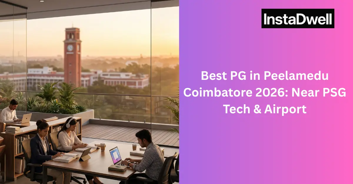 Best PG in Peelamedu Coimbatore 2026: Near PSG Tech & Airport