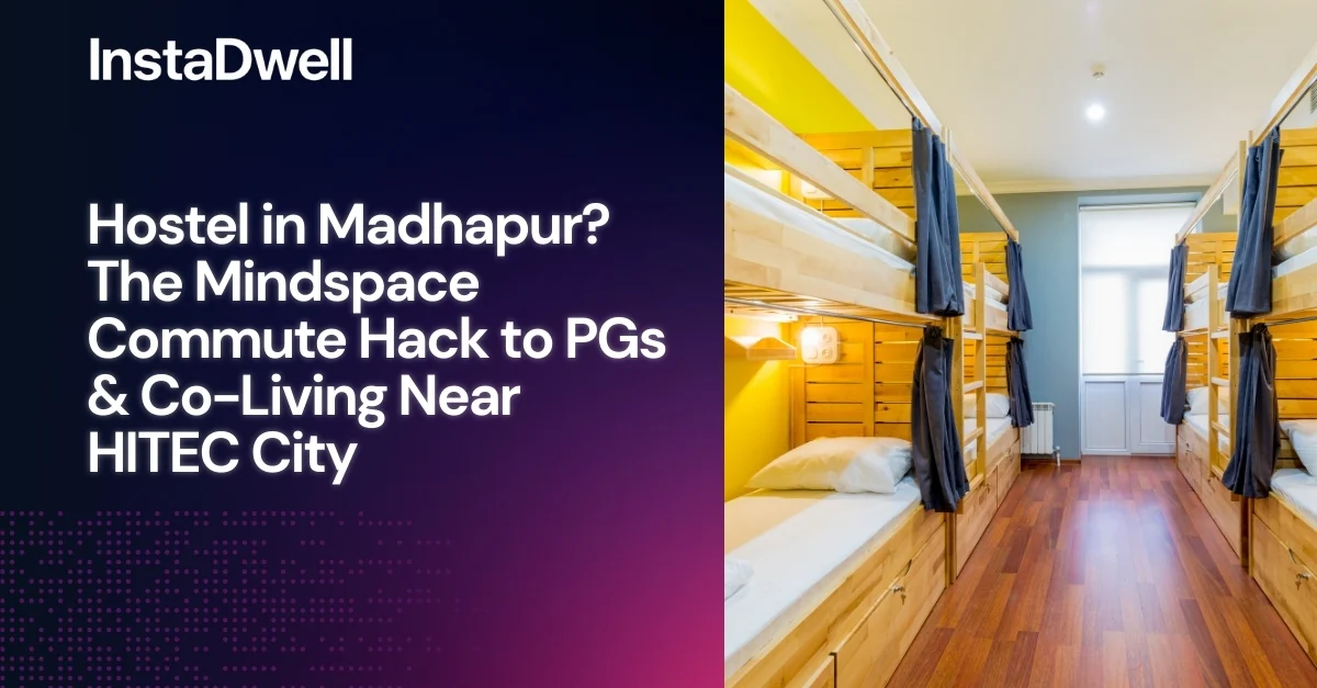  Hostel in Madhapur? The Mindspace Commute Hack to PGs & Co-Living Near HITEC City