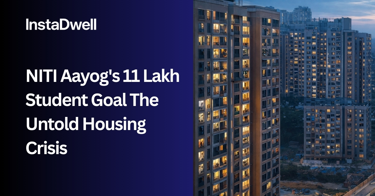  NITI Aayogs 11 Lakh Student Goal The Untold Housing Crisis 