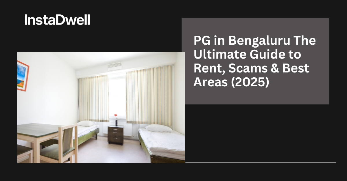 PG in Bengaluru The Ultimate Guide to Rent, Scams & Best Areas (2025)