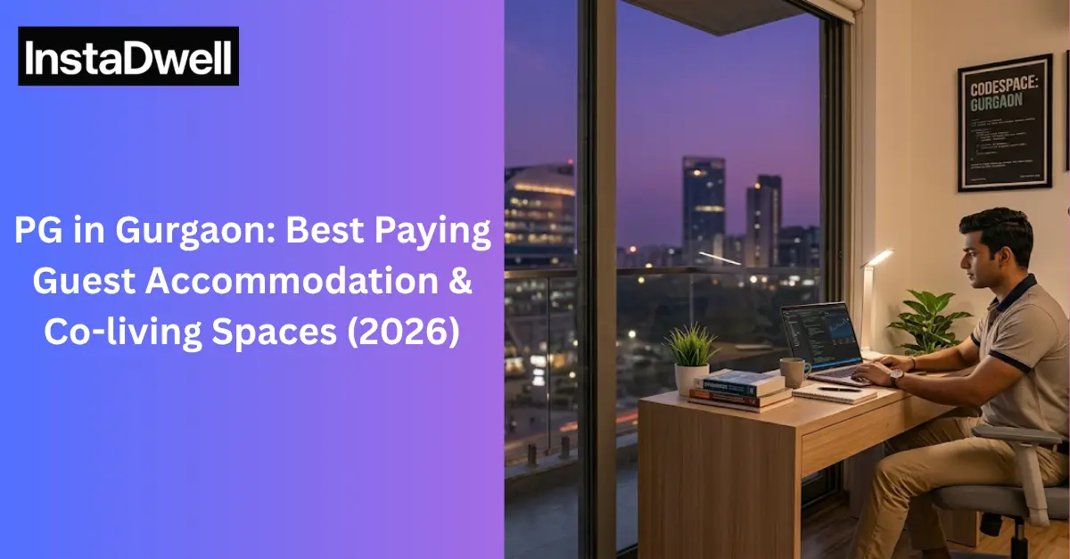 PG in Gurgaon: Best Paying Guest Accommodation & Co-living Spaces (2026)