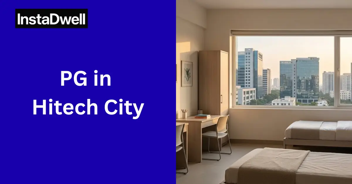 PG in Hitech City | Verified Options from Rs 6,520 | InstaDwell