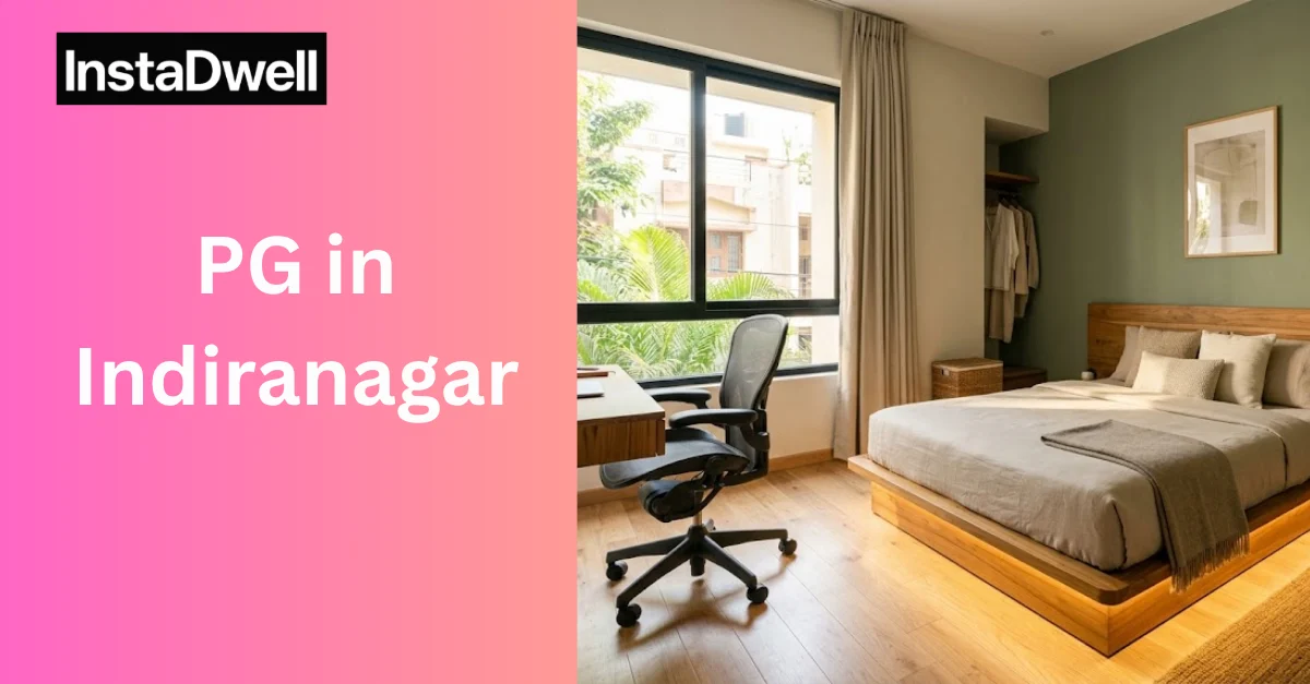 PG in Indiranagar, Bangalore. Verified Prices, Metro Distance and Room Options for 2026 