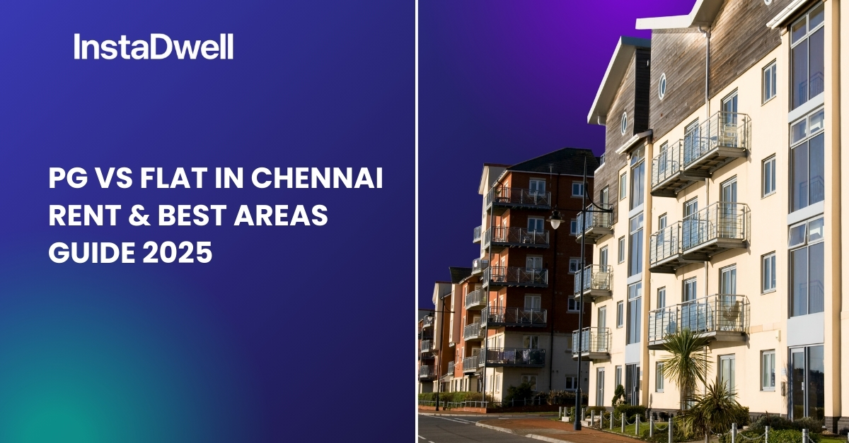 PG vs Flat in Chennai  Rent & Best Areas Guide 2025