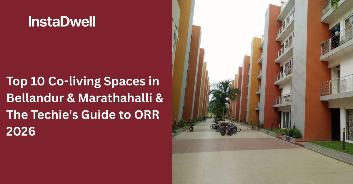 Top 10 Co-living Spaces in Bellandur & Marathahalli & The Techie's Guide to ORR 2026