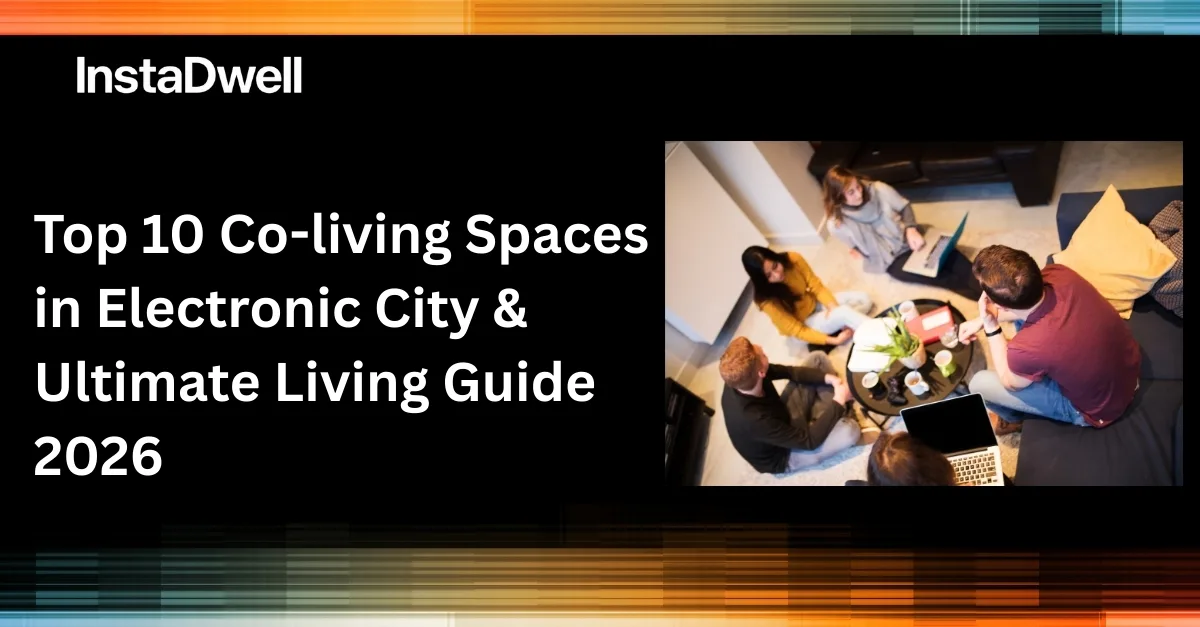 Top 10 Co-living Spaces in Electronic City & Ultimate Living Guide 2026