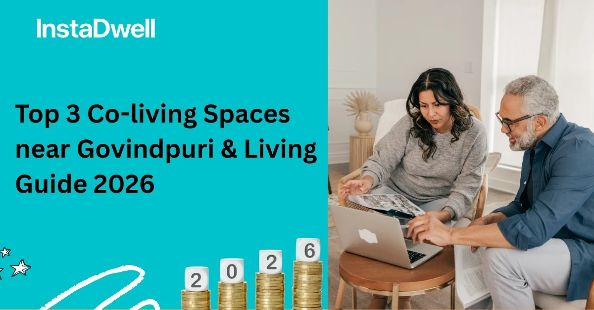 Top 3 Co-living Spaces near Govindpuri & Living Guide 2026